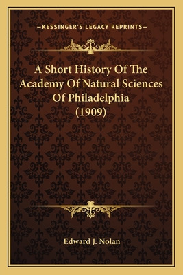 Libro A Short History Of The Academy Of Natural Sciences ...