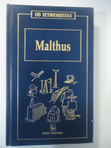 Malthus - Os Economistas - Capa Dura