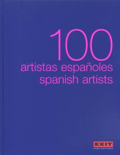 100 Artistas Españoles = 100 Spanish Artists - Olivares, Ro