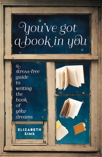You've Got A Book In You, De Elizabeth Sims. Editorial F W Publications Inc, Tapa Blanda En Inglés
