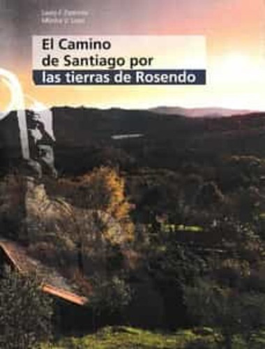 Libro El Camino De Santiago Por Tierras De Rosendo - Fern...
