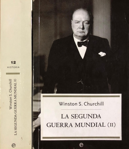 La Segunda Guerra Mundial. Winston S. Churchill. 