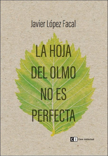 Hoja Del Olmo No Es Perfecta,la - Lopez Facal,javier