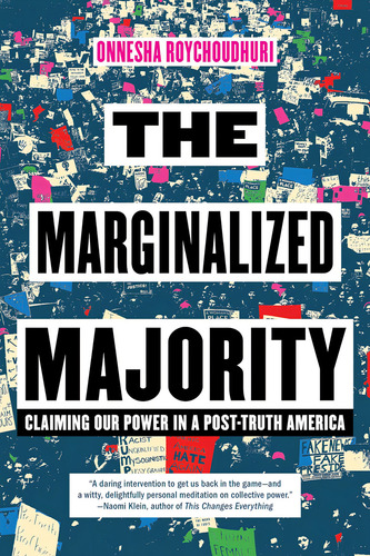 The Marginalized Majority: Claiming Our Power In A Post-truth America, De Roychoudhuri, Onnesha. Editorial Melville House Publishing, Tapa Blanda En Inglés