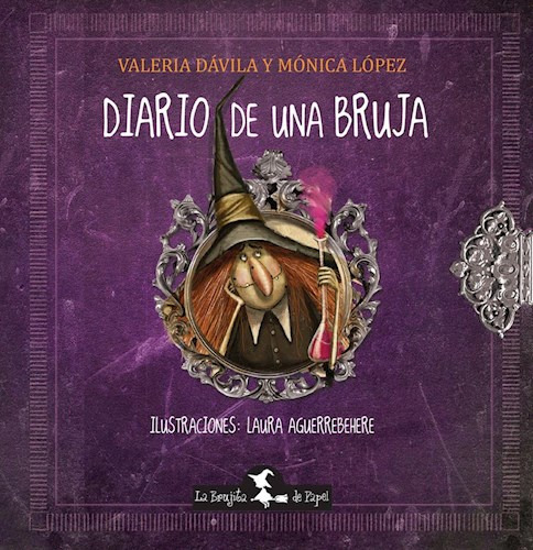 Diario De Una Bruja - Davila Valeria- Libro- La Brujita De P