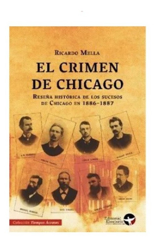 El Crimen De Chicago. Reseña Histórica