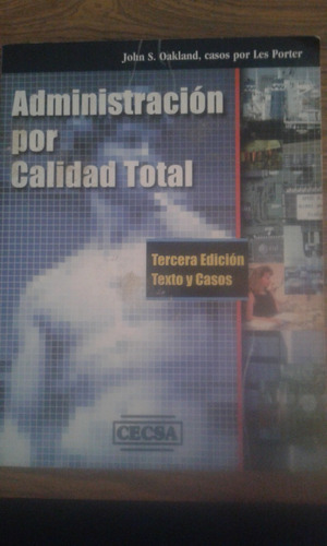 John S. Oakland/ Administración Por Calidad Total