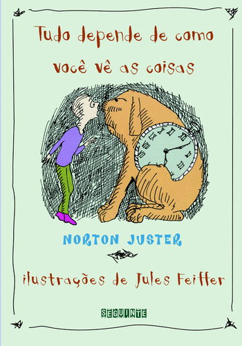 Tudo depende de como você vê as coisas, de Juster, Norton. Editora Schwarcz SA, capa mole em português, 1999