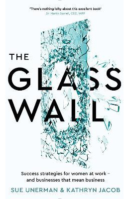 Libro The Glass Wall : Success Strategies For Women At Wo...