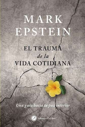 Imagen 1 de 3 de El Trauma De La Vida Cotidiana, Mark Epstein, La Llave