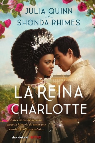 La Reina Charlotte -  Julia Quinn; Shonda Rhimes