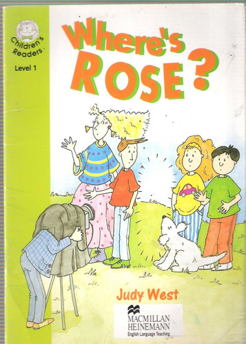 Where's Rose?, Macmillan Children's Readers