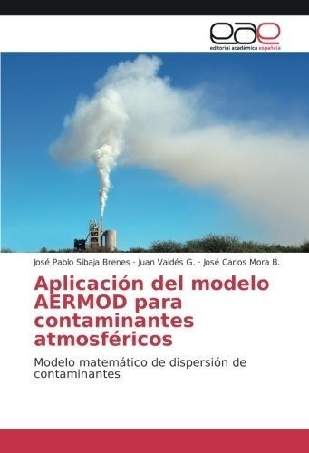 Aplicación Del Modelo Aermod Para Contaminantes Atmosféricos