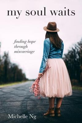 Libro My Soul Waits : Finding Hope Through Miscarriage - ...