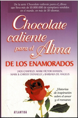 Chocolate Caliente Para El Alma De Los Enamorados -atlantida, De Jack Canfield. Editorial Atlántida, Tapa Blanda En Español, 2014