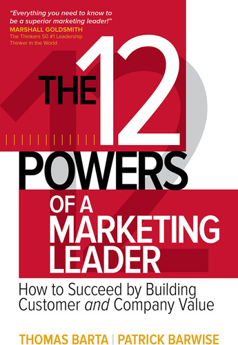 Libro: The 12 Powers Of A Marketing Leader: How To Succeed