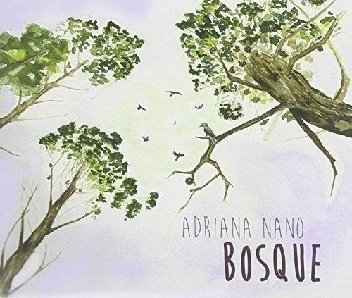 Cd Nano Adriana, Bosque