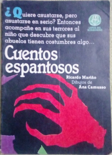 Cuentos Espantosos - Mariño, Ricardo- Libros Del Quirquincho (Usado)