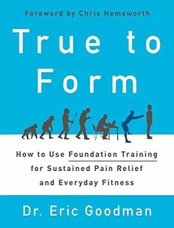 Book : True To Form How To Use Foundation Training For...