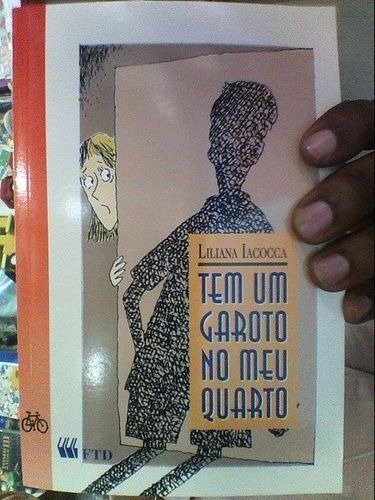 Livro Tem Um Garoto No Meu Quarto Liliana Iacocca