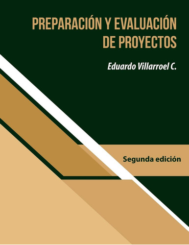 Libro: Preparación Y Evaluación De Proyectos (spanish Editio