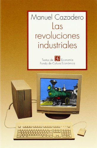 Las Revoluciones Industriales -cazadero- -sin Coleccion-