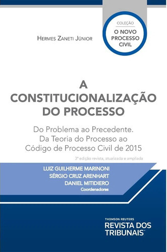 Livro A Constitucionalização do Processo, de Luiz Guilherme Marinoni, Sérgio Cruz Arenhart e Daniel Mitidiero. Editora REVISTA DOS TRIBUNAIS em português