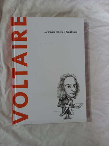 Voltaire La Ironía Contra El Fanatismo - Roberto Aramayo