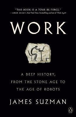 Libro Work : A Deep History, From The Stone Age To The Ag...