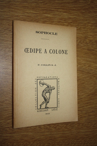Sophocle - Oedipe A Colone  - Prep. - P. Collin (gre/frances