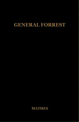 General Forrest, De Mathes, J. Harvey. Editorial Burkes Book Store, Tapa Blanda En Inglés