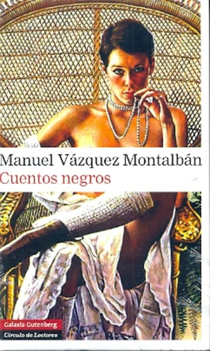 Cuentos Negros - Manuel Vazquez Montalban