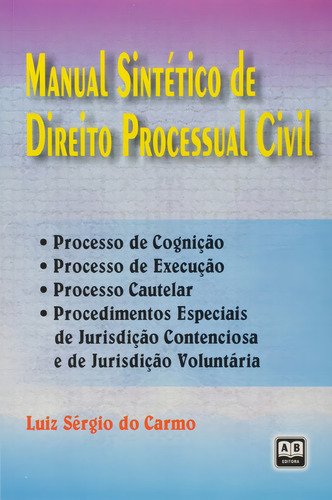 Manual Sintetico De Direito Processual Civil, De Carmo,luiz Sergio., Vol. 1. Editorial Ab Editora, Capa Mole Em Português