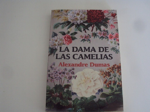 Las Damas De Las Camelias - Alexandre Dumas