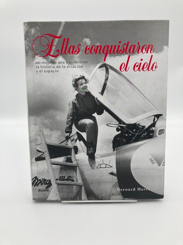 Ellas Conquistaron El Cielo, De Marck Bernard. Editorial Blume, Tapa Blanda En Español, 2009