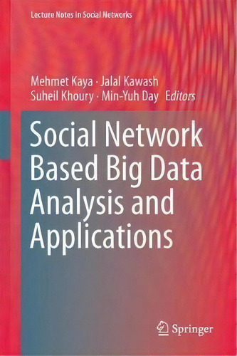 Social Network Based Big Data Analysis And Applications, De Mehmet Kaya. Editorial Springer International Publishing Ag, Tapa Dura En Inglés