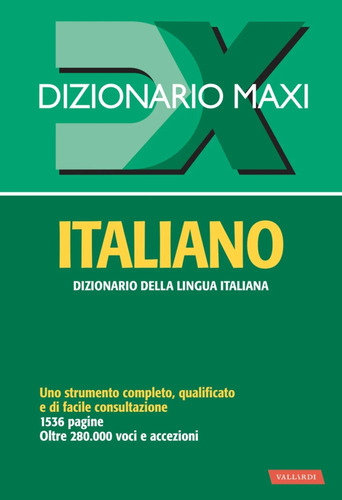 Dizionario Della Lingua Italiana - Dizionario Maxi Italiano