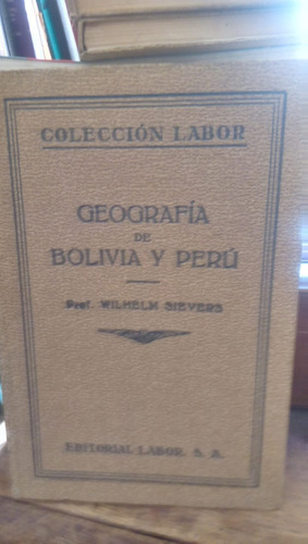 Geografia De Bolivia Y Peru - W. Sievers (Usado)