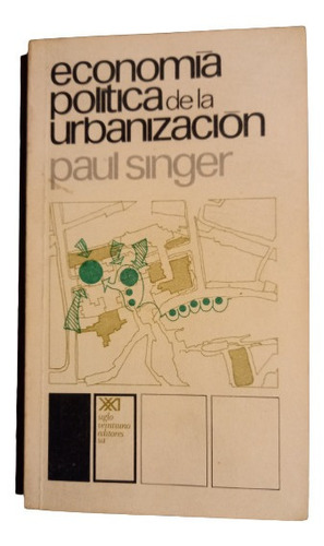 Economía Política De La Urbanización - P. Singer