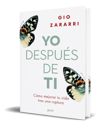 Libro Yo Después De Ti [ Gio Zararri ] Original, De Gio Zararri. Editorial Zenith, Tapa Blanda En Español, 2023