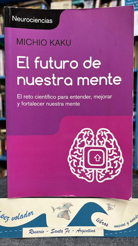 El Futuro De Nuestra Mente - Kaku 