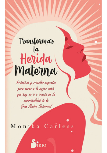 Libro Transformar La Herida Materna