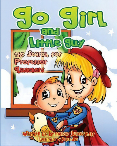 Go Girl And Little Guy, De Bernardo Juroviesky. Editorial Createspace Independent Publishing Platform, Tapa Blanda En Inglés