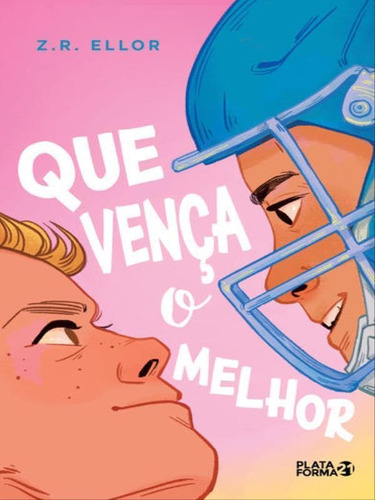 Que Vença O Melhor, De Ellor, Z. R.. Editora Plataforma 21, Capa Mole Em Português