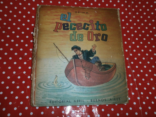 El Pececito De Oro Grimm Adaptado Ed. Abril Cuentos De Abril