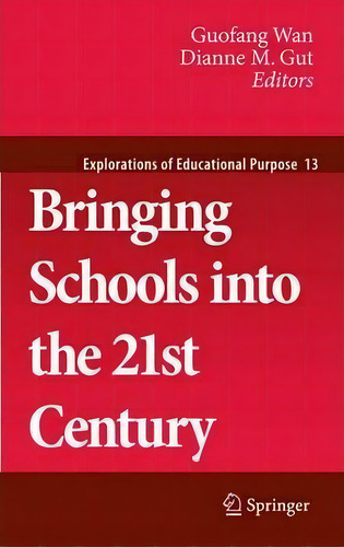 Bringing Schools Into The 21st Century, De Guofang Wan. Editorial Springer, Tapa Dura En Inglés