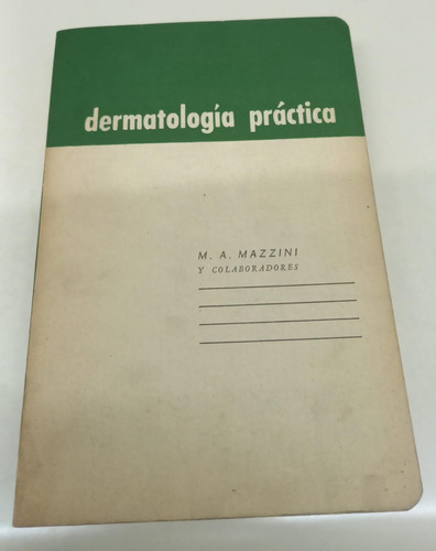 Dermatologia Practica * Mazzini Miguel Angel