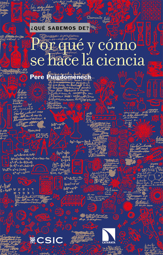 Por Que Y Como Se Hace La Ciencia ( Libro Original ), De Pere Puigdomenech, Pere Puigdomenech. Editorial Los Libros De La Catarata En Español