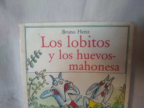 Libro, Los Lobitos Y Los Huevos Mayonesa, Buen Estado (Usado)
