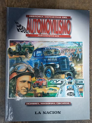 Historia Deportiva Del Automovilismo Argentino * 4 Tomos * 